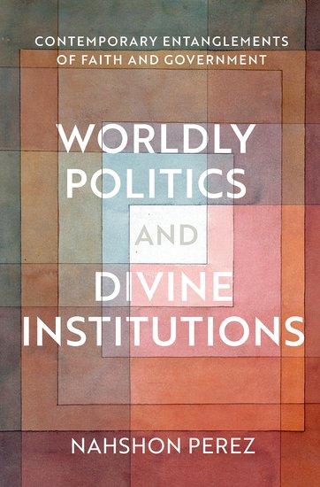 Cover: 9780197579718 | Worldly Politics and Divine Institutions | Nahshon Perez | Buch | 2023