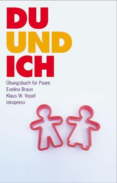 Cover: 9783894031275 | Du und Ich | Übungsbuch für Paare | Evelina Braun (u. a.) | Buch