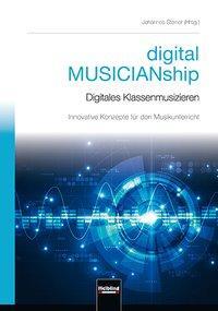 Cover: 9783990356005 | digital MUSICIANship | Johannes Steiner | Kartoniert / Broschiert