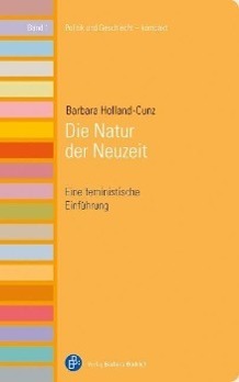 Cover: 9783847401148 | Die Natur der Neuzeit | Barbara Holland-Cunz | Taschenbuch | 165 S.