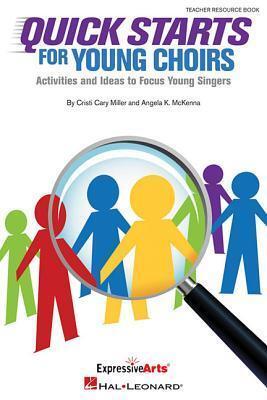 Cover: 9781480342262 | Quick Starts for Young Choirs: Activities and Ideas to Focus Your...