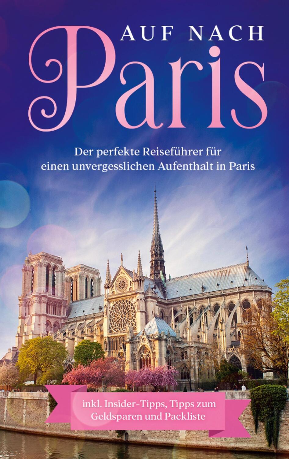 Cover: 9783751957656 | Auf nach Paris: Der perfekte Reiseführer für einen unvergesslichen...