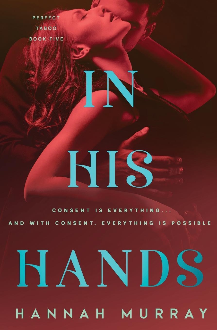 Cover: 9781839437991 | In His Hands | Hannah Murray | Taschenbuch | Perfect Taboo | Paperback