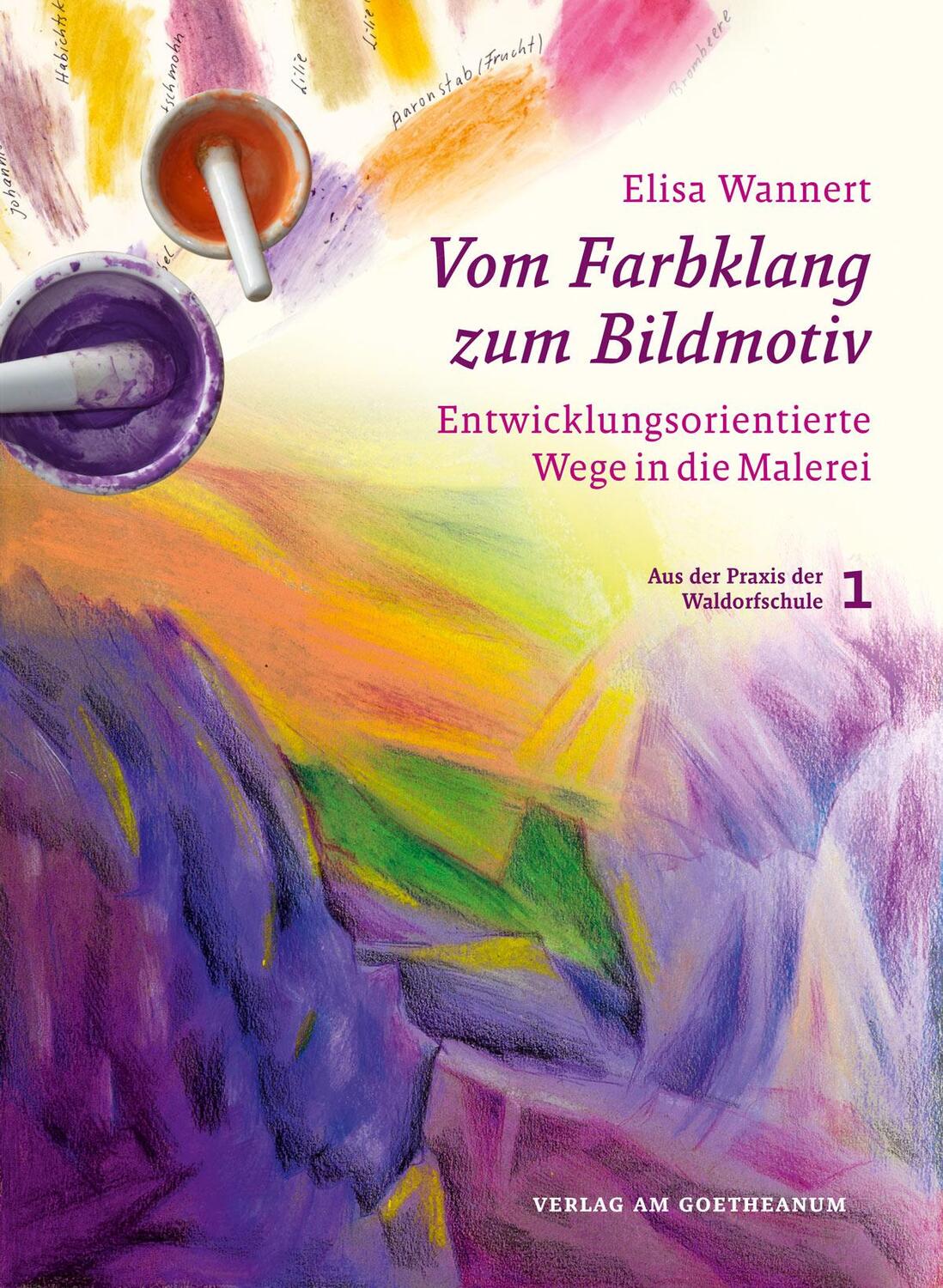 Cover: 9783723515143 | Vom Farbklang zum Bildmotiv | Elisa Wannert | Buch | Deutsch | 2019