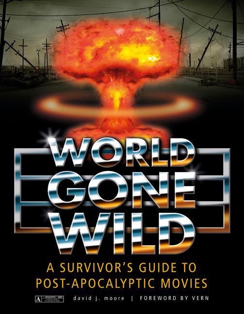Cover: 9780764345876 | World Gone Wild: A Survivor's Guide to Post-Apocalyptic Movies | Moore