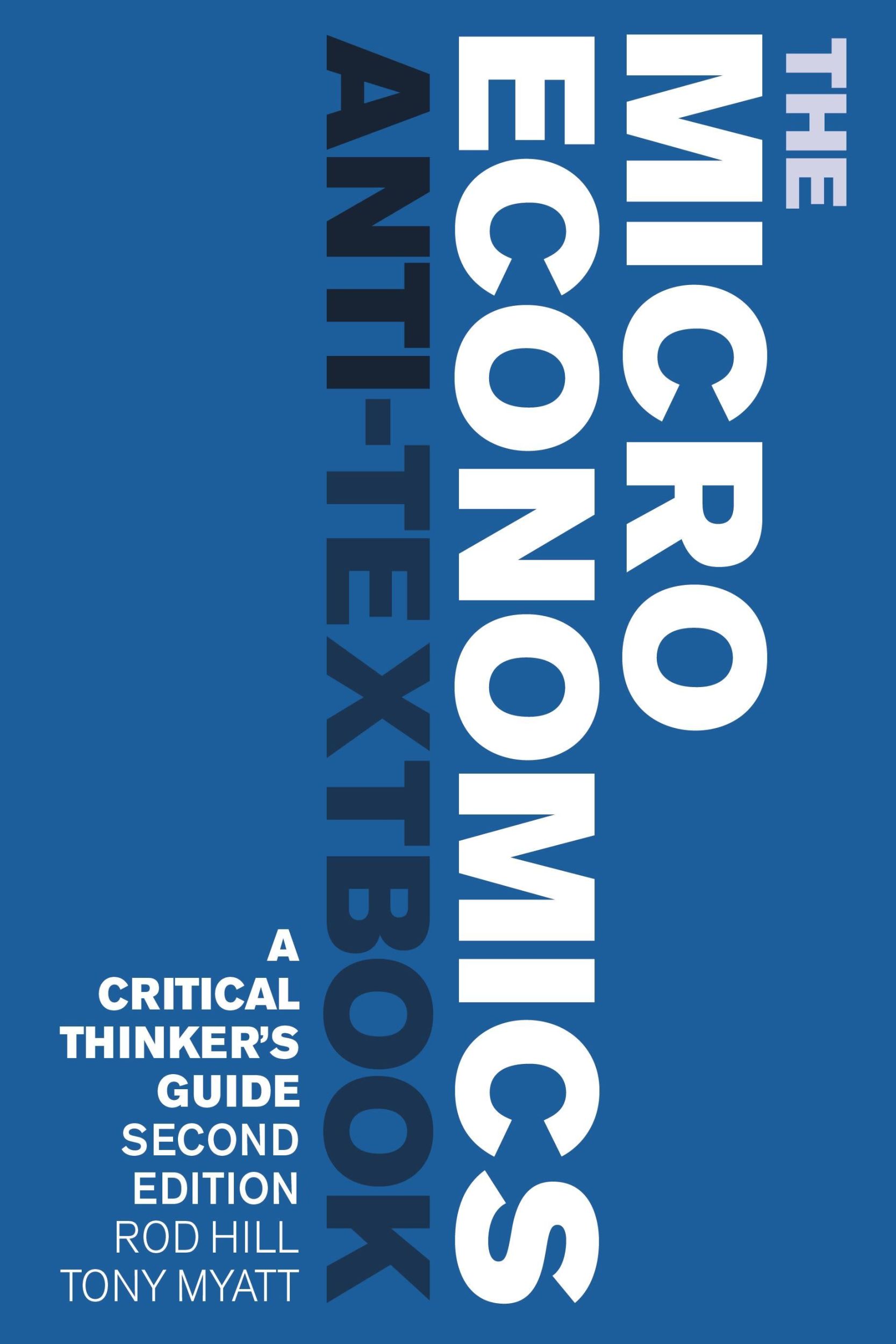 Cover: 9781350523562 | The Microeconomics Anti-Textbook | Rod Hill (u. a.) | Taschenbuch