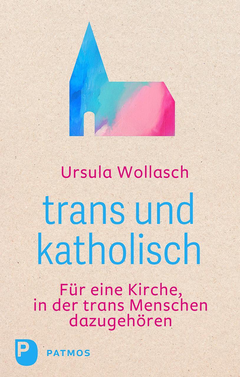 Cover: 9783843615365 | trans und katholisch | Ursula Wollasch | Taschenbuch | 208 S. | 2024