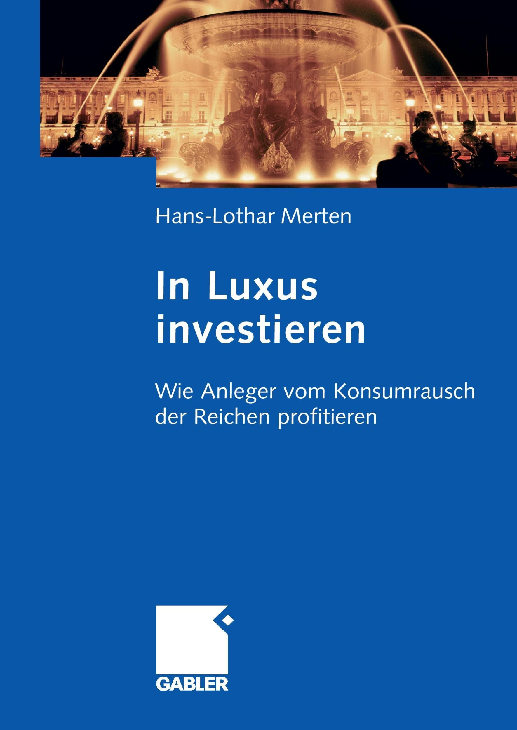 Cover: 9783834909442 | In Luxus investieren | Hans-Lothar Merten | Buch | xi | Deutsch | 2008