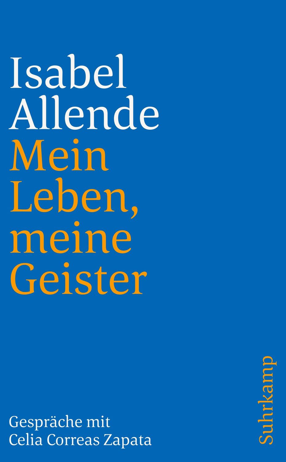 Cover: 9783518456255 | Mein Leben, meine Geister | Gespräche mit Celia Correas Zapata | Buch