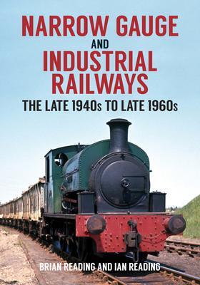 Cover: 9781398100121 | Narrow Gauge and Industrial Railways | The Late 1940s to Late 1960s