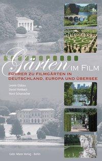 Cover: 9783786125853 | Gärten im Film | Leonie/Rimbach, Daniel/Schumacher, Horst Glabau