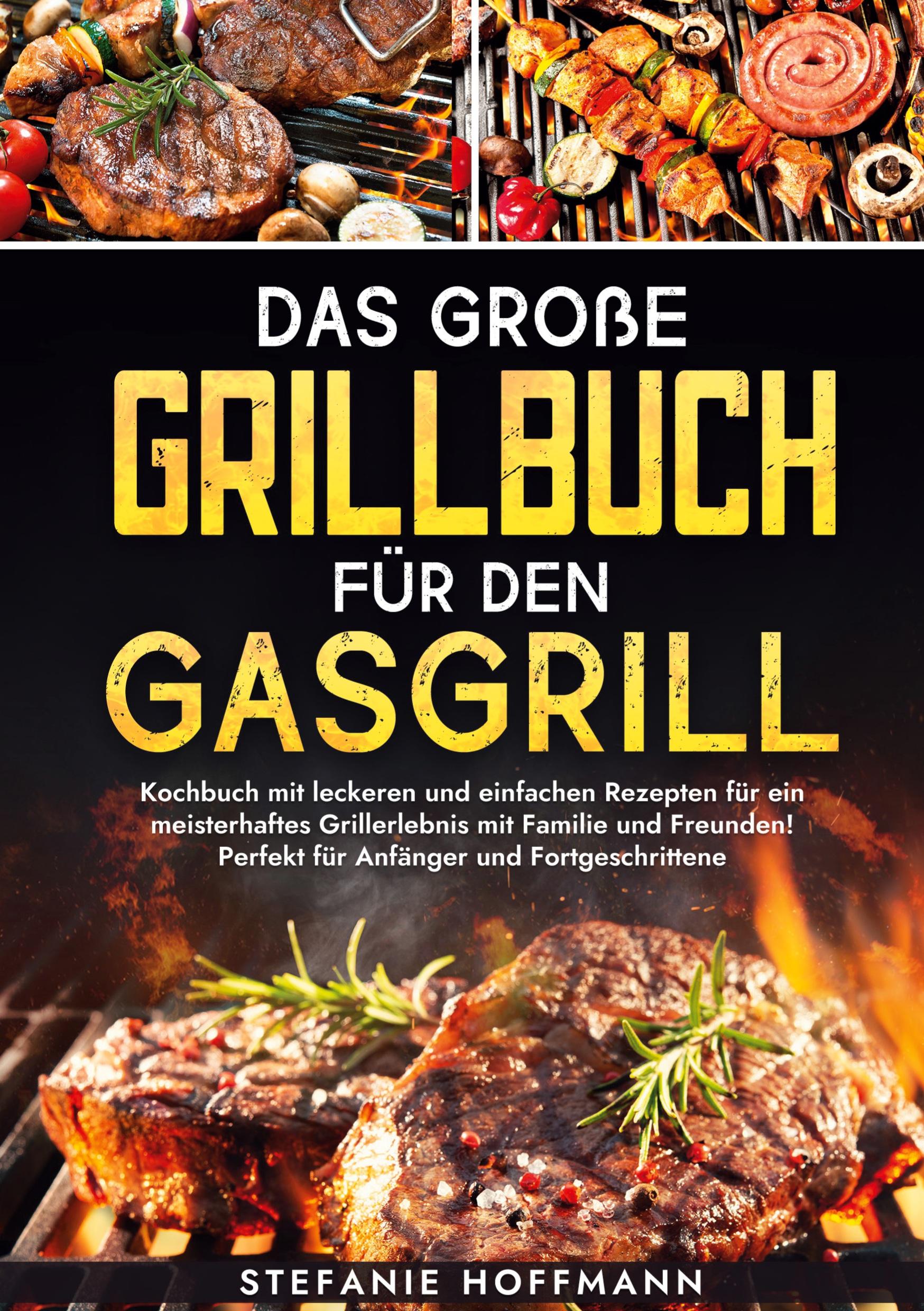 Cover: 9783759263582 | Das große Grillbuch für den Gasgrill | Stefanie Hoffmann | Buch | 2024