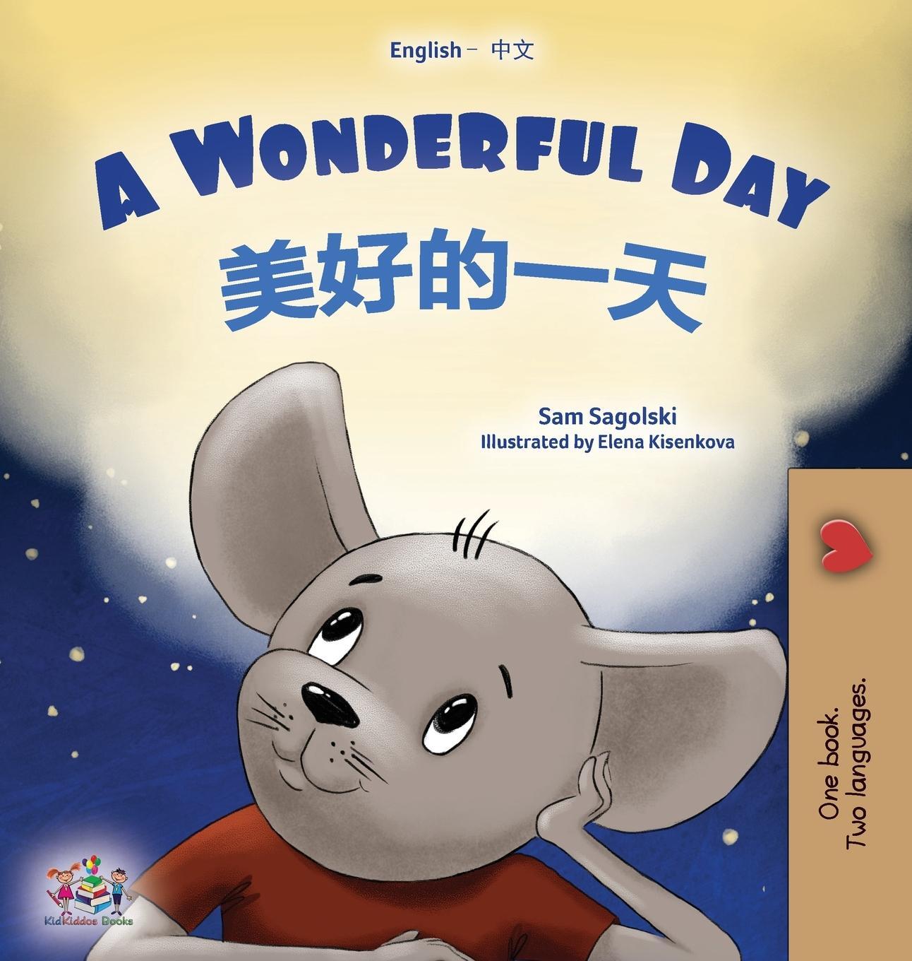 Cover: 9781525972409 | A Wonderful Day (English Chinese Bilingual Book for Kids - Mandarin...