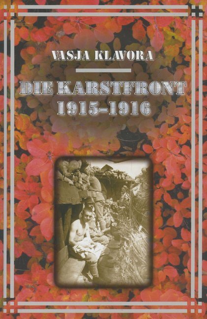 Cover: 9783708603964 | Die Karstfront 1915-1916 | Vasja Klavora | 2008 | Hermagoras