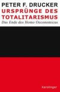 Cover: 9783854181408 | Ursprünge des Totalitarismus | Das Ende des Homo Oeconomicus | Drucker