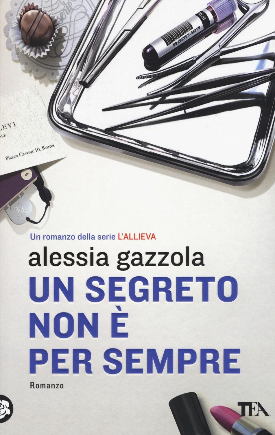 Cover: 9788850254705 | Un segreto non è per sempre | Alessia Gazzola | Taschenbuch | 2019