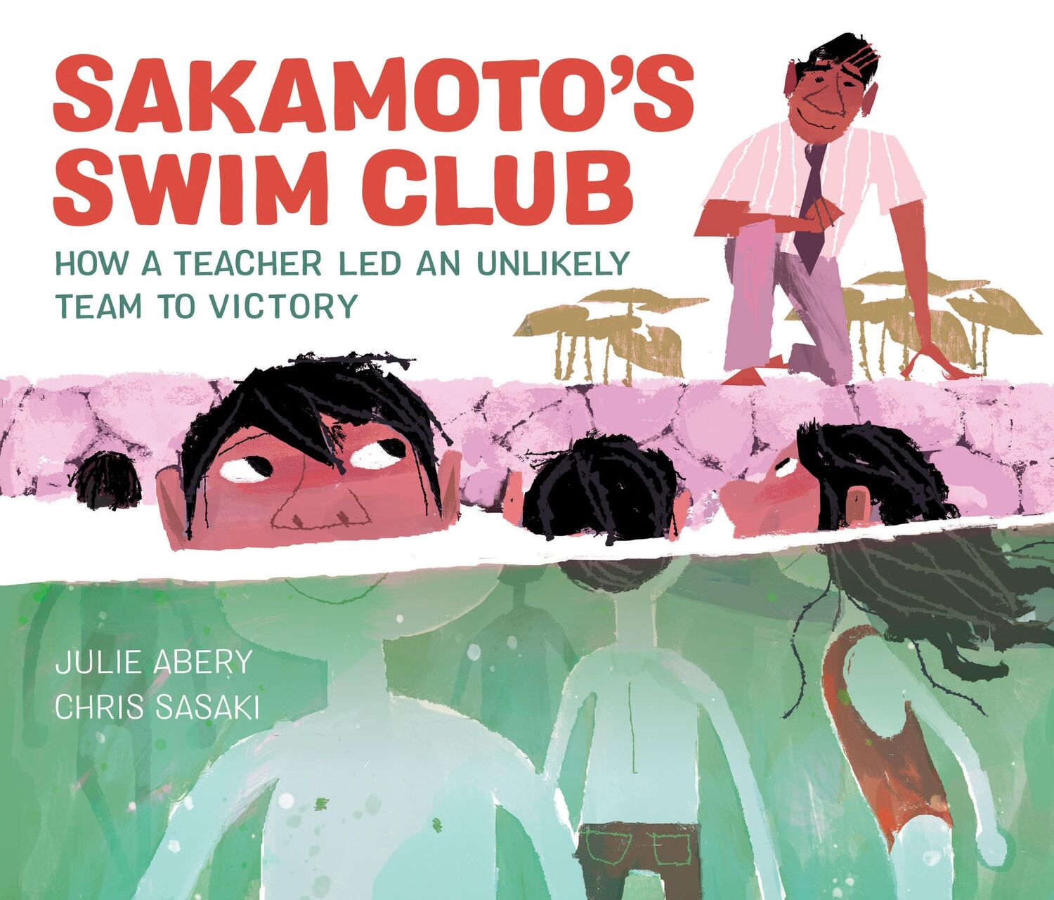 Cover: 9781525300318 | Sakamoto's Swim Club | How a Teacher Led an Unlikely Team to Victory