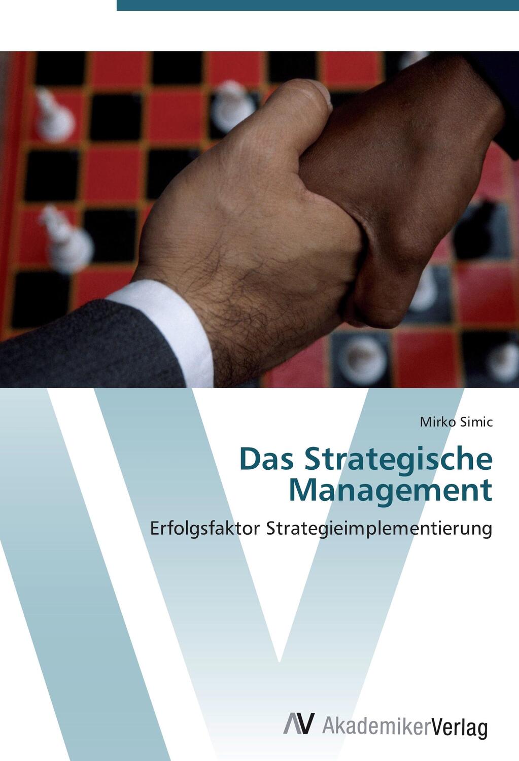 Cover: 9783639409451 | Das Strategische Management | Erfolgsfaktor Strategieimplementierung