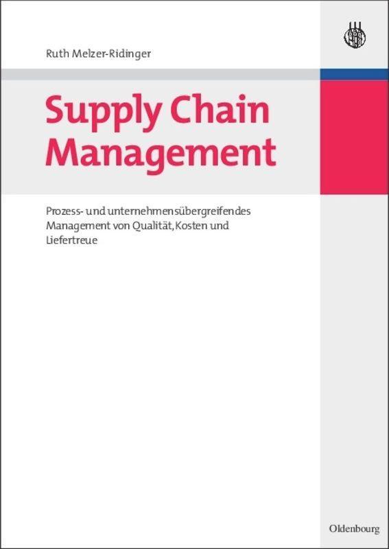 Cover: 9783486582598 | Supply Chain Management | Ruth Melzer-Ridinger | Taschenbuch | Deutsch