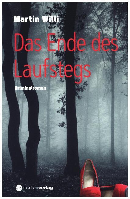 Cover: 9783907146026 | Das Ende des Laufstegs | Kriminalroman | Martin Willi | Buch | 187 S.