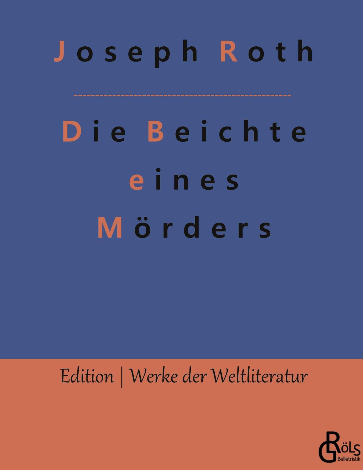 Cover: 9783988280909 | Die Beichte eines Mörders | Joseph Roth | Buch | 144 S. | Deutsch