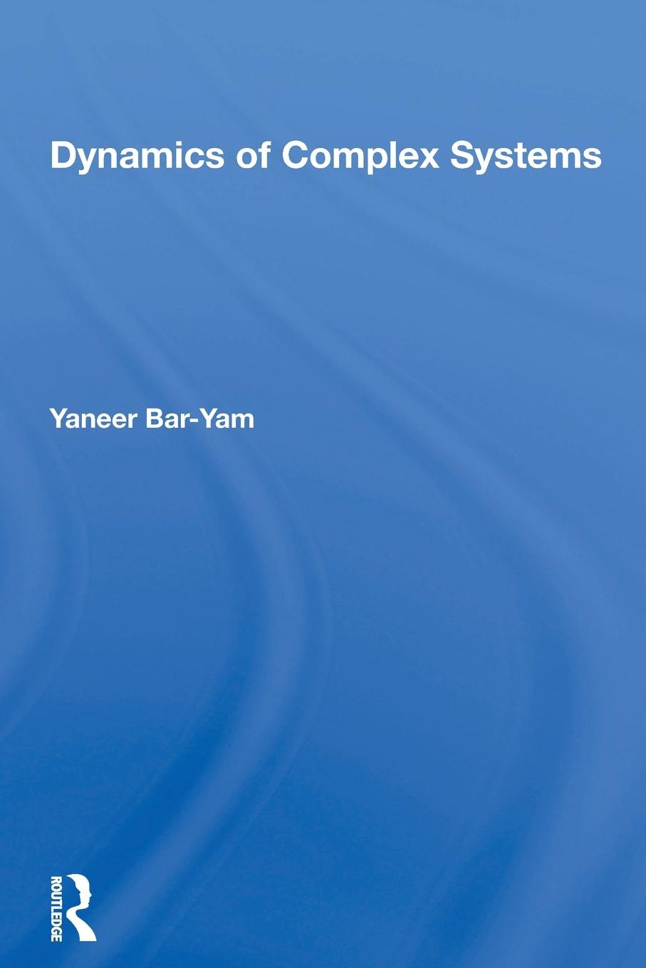 Cover: 9780367154974 | Dynamics Of Complex Systems | Yaneer Bar-Yam | Taschenbuch | Englisch