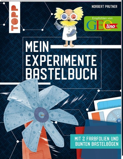 Cover: 9783772449604 | Mein Experimente-Bastelbuch | Norbert Pautner | Taschenbuch | 64 S.