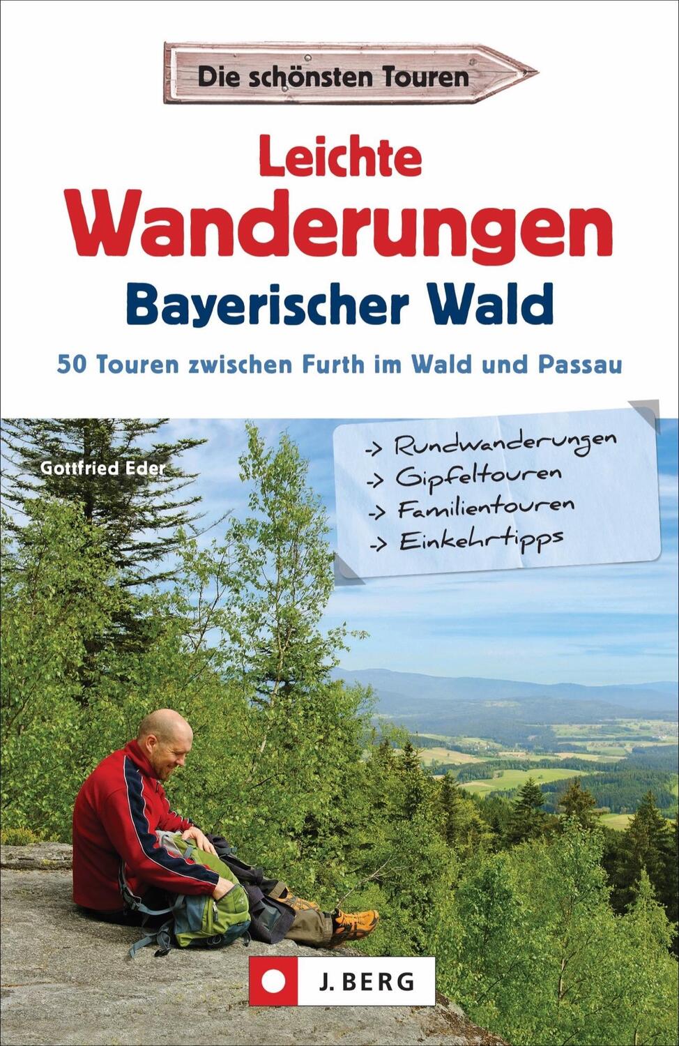 Cover: 9783862466047 | Leichte Wanderungen Bayerischer Wald | Gottfried Eder | Taschenbuch