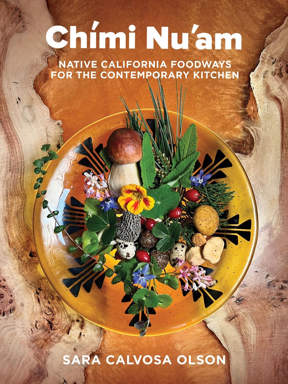 Cover: 9781597146159 | Chmi Nu'am | Native California Foodways for the Contemporary Kitchen