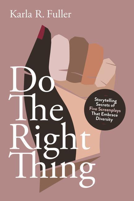 Cover: 9781615933402 | Do the Right Thing: Five Screenplays That Embrace Diversity | Fuller