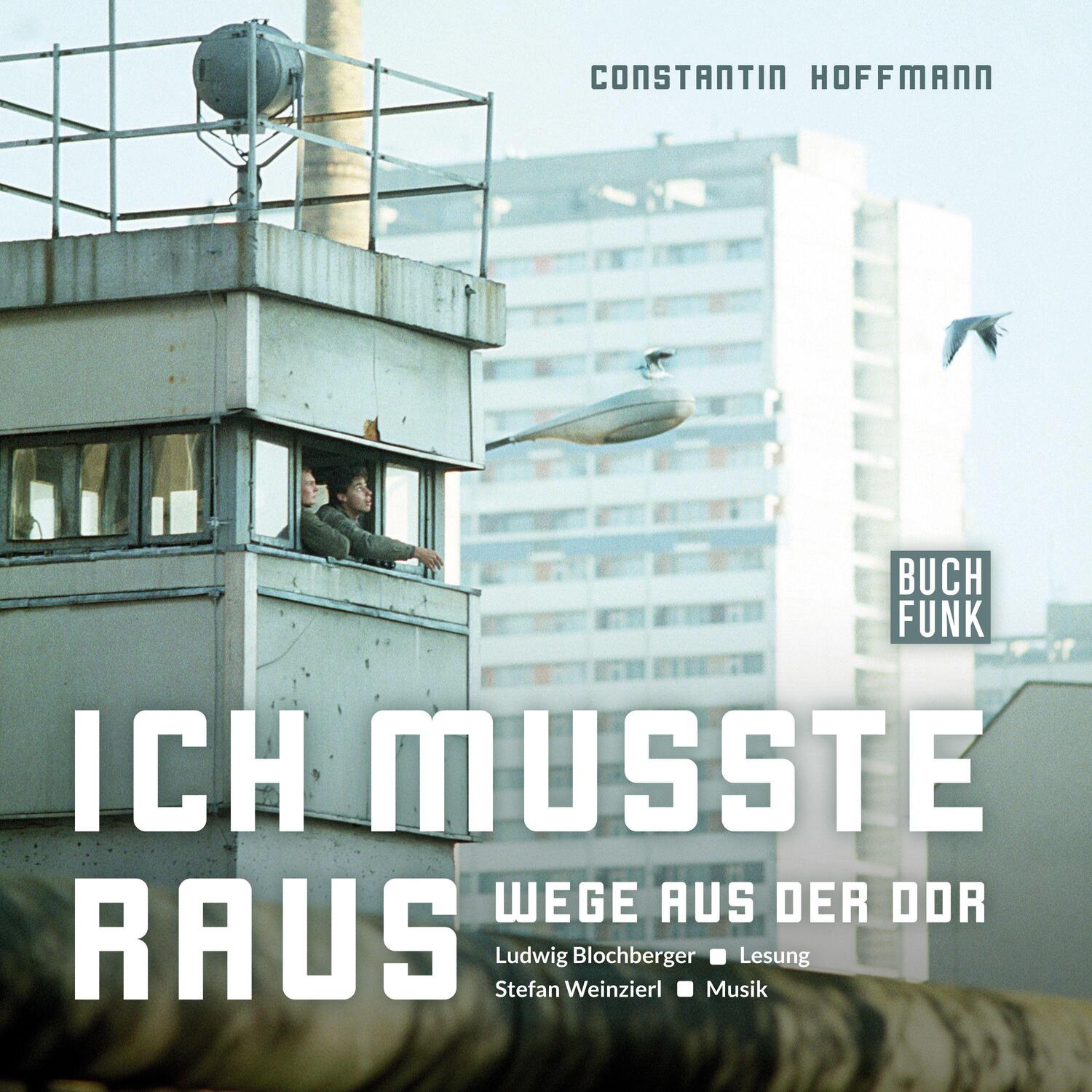 Cover: 9783868474282 | Ich musste raus - Wege aus der DDR | Constantin Hoffmann | Audio-CD