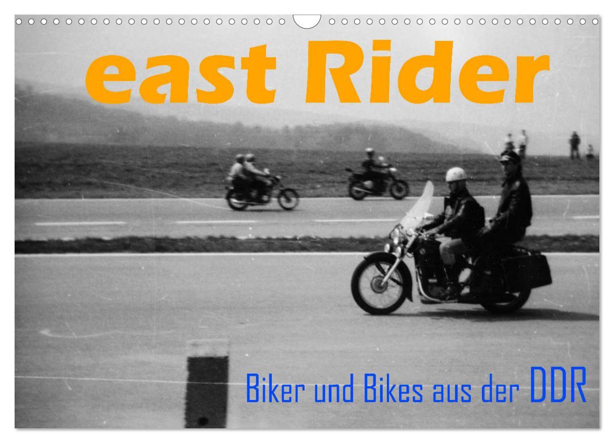 Cover: 9783435532087 | east Rider - Biker und Bikes aus der DDR (Wandkalender 2025 DIN A3...