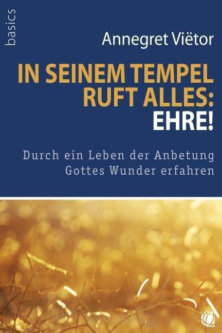 Cover: 9783936322095 | In seinem Tempel ruft alles: 'Ehre!' | Annegret Vietor | Broschüre
