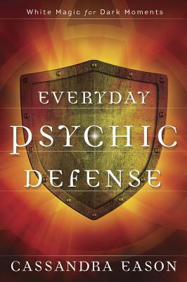 Cover: 9780738750453 | Everyday Psychic Defense | White Magic for Dark Moments | Eason | Buch