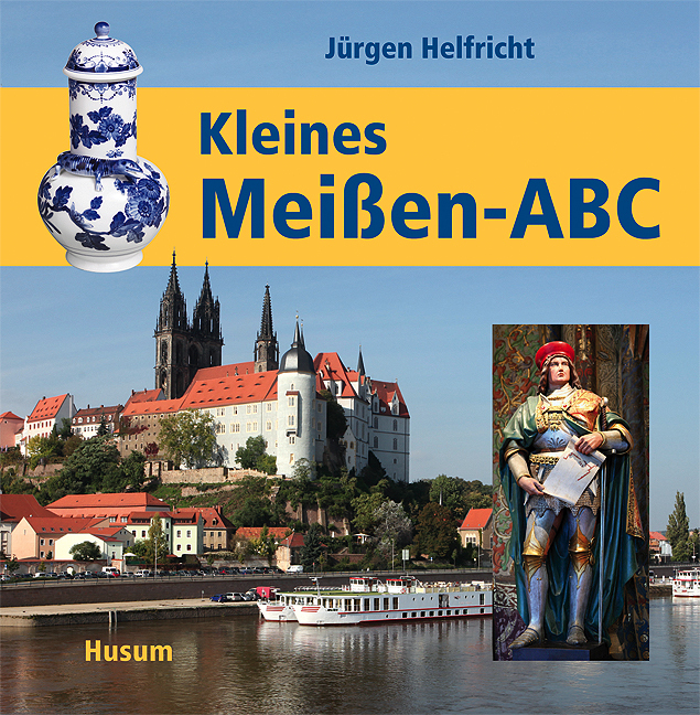 Cover: 9783898766050 | Kleines Meißen-ABC | Jürgen Helfricht | Buch | 2013 | Husum