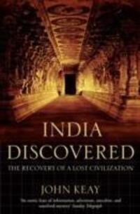 Cover: 9780007123001 | Keay, J: India Discovered | The Recovery of a Lost Civilization | Keay
