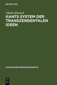 Cover: 9783110183498 | Kants System der transzendentalen Ideen | Nikolai Klimmek | Buch | IX