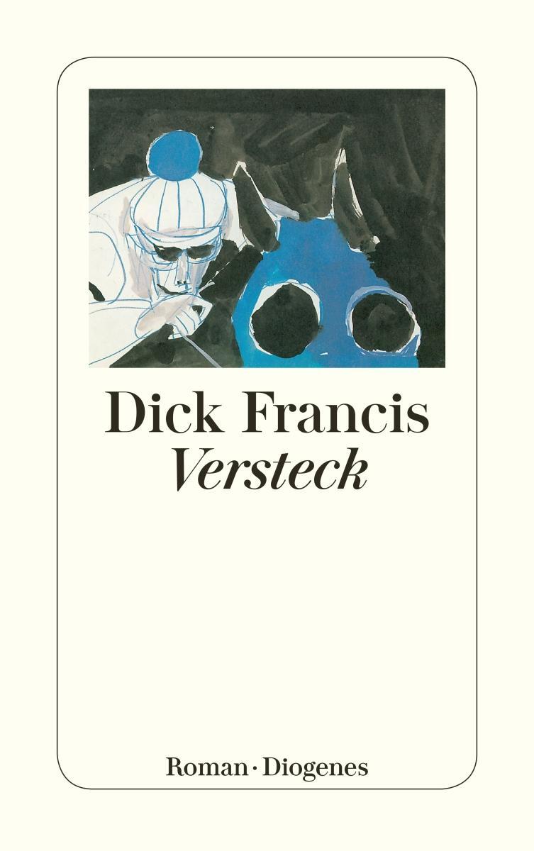 Cover: 9783257230949 | Versteck | Dick Francis | Taschenbuch | Diogenes Taschenbücher | 1998