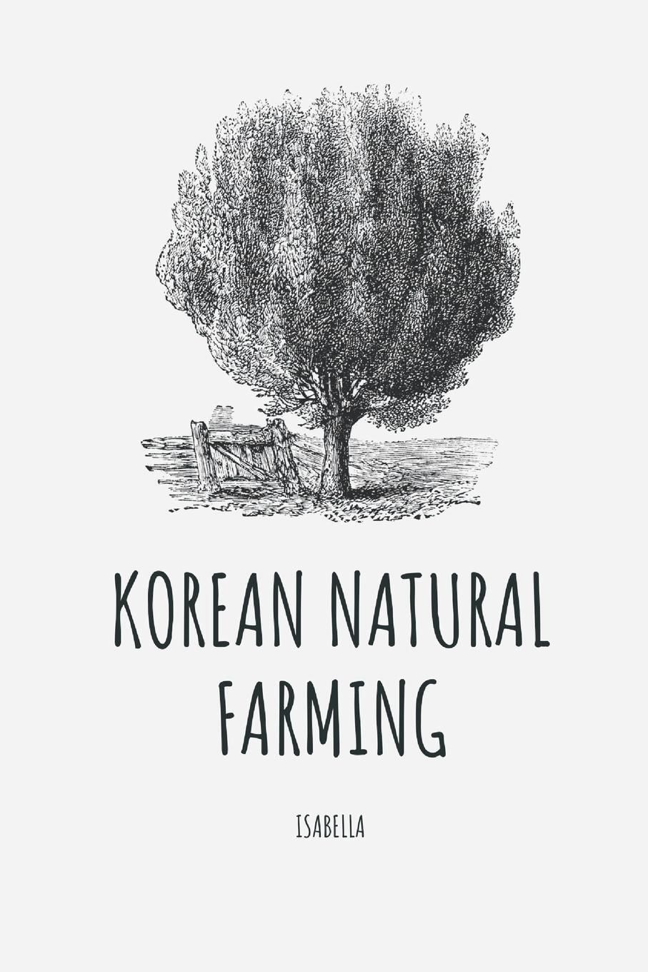 Cover: 9789358814798 | Korean Natural Farming | Isabella | Taschenbuch | Paperback | Englisch
