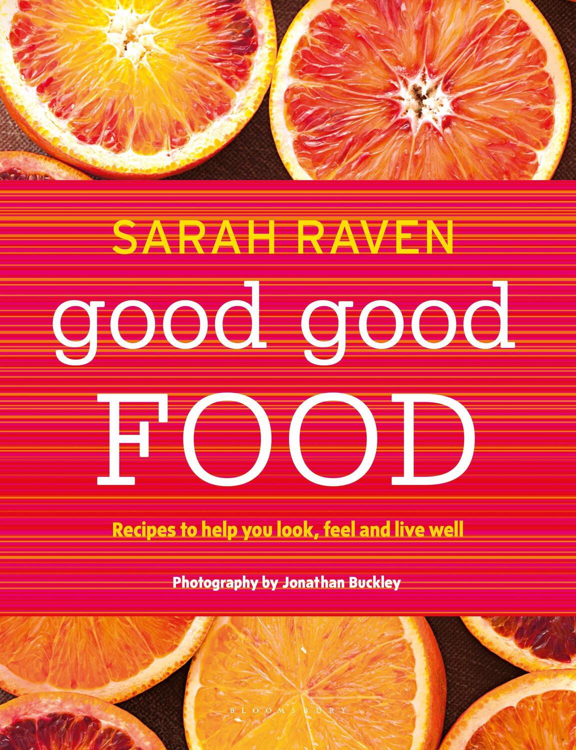 Cover: 9781408835555 | Good Good Food | Recipes to Help You Look, Feel and Live Well | Raven