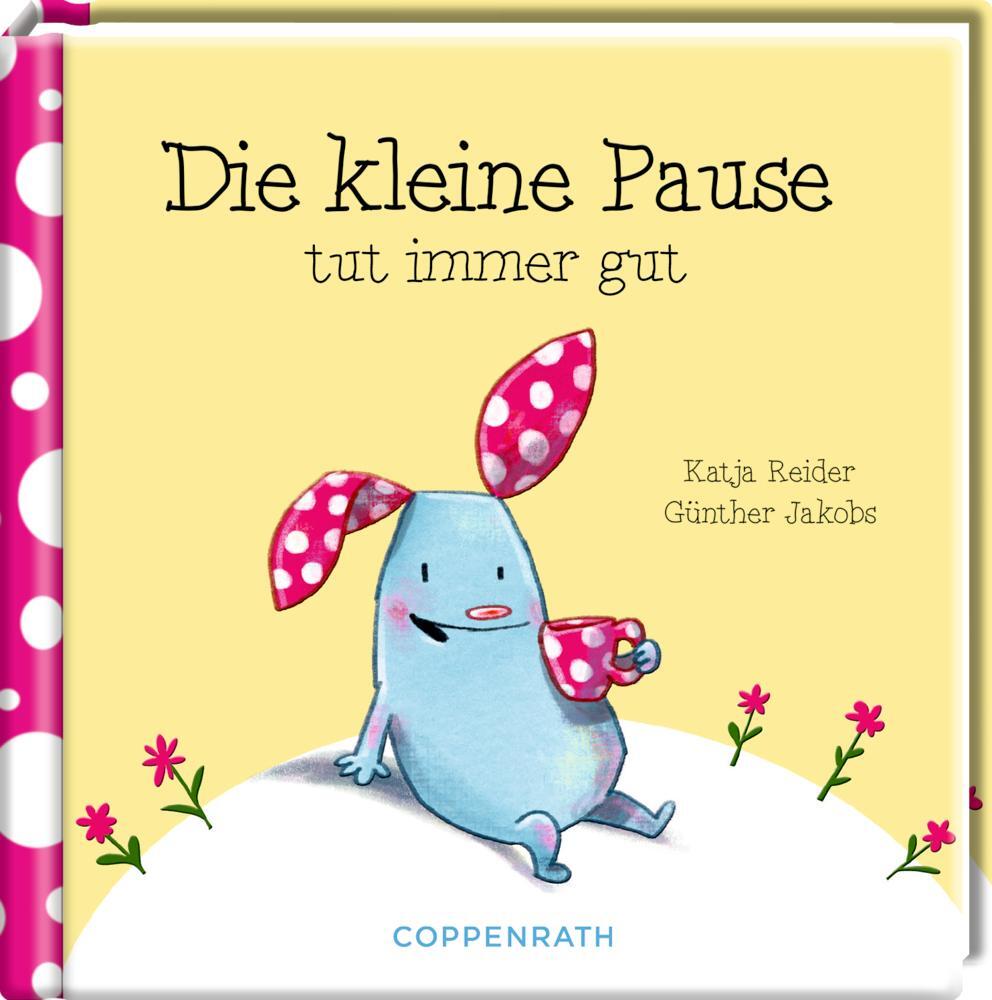 Cover: 9783649636922 | Die kleine Pause tut immer gut | Katja Reider | Buch | 48 S. | Deutsch
