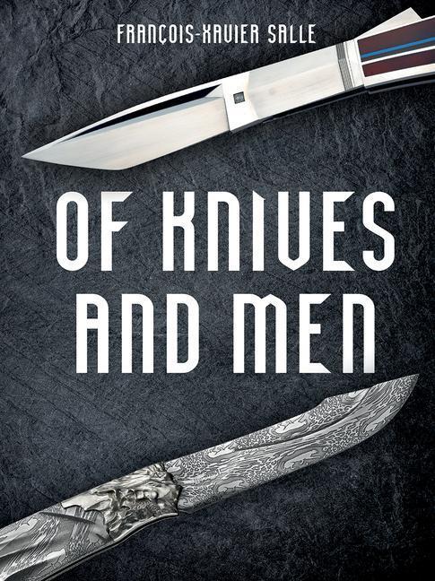 Cover: 9780228104001 | Of Knives and Men | Great Knifecrafters of the World - and Their Works