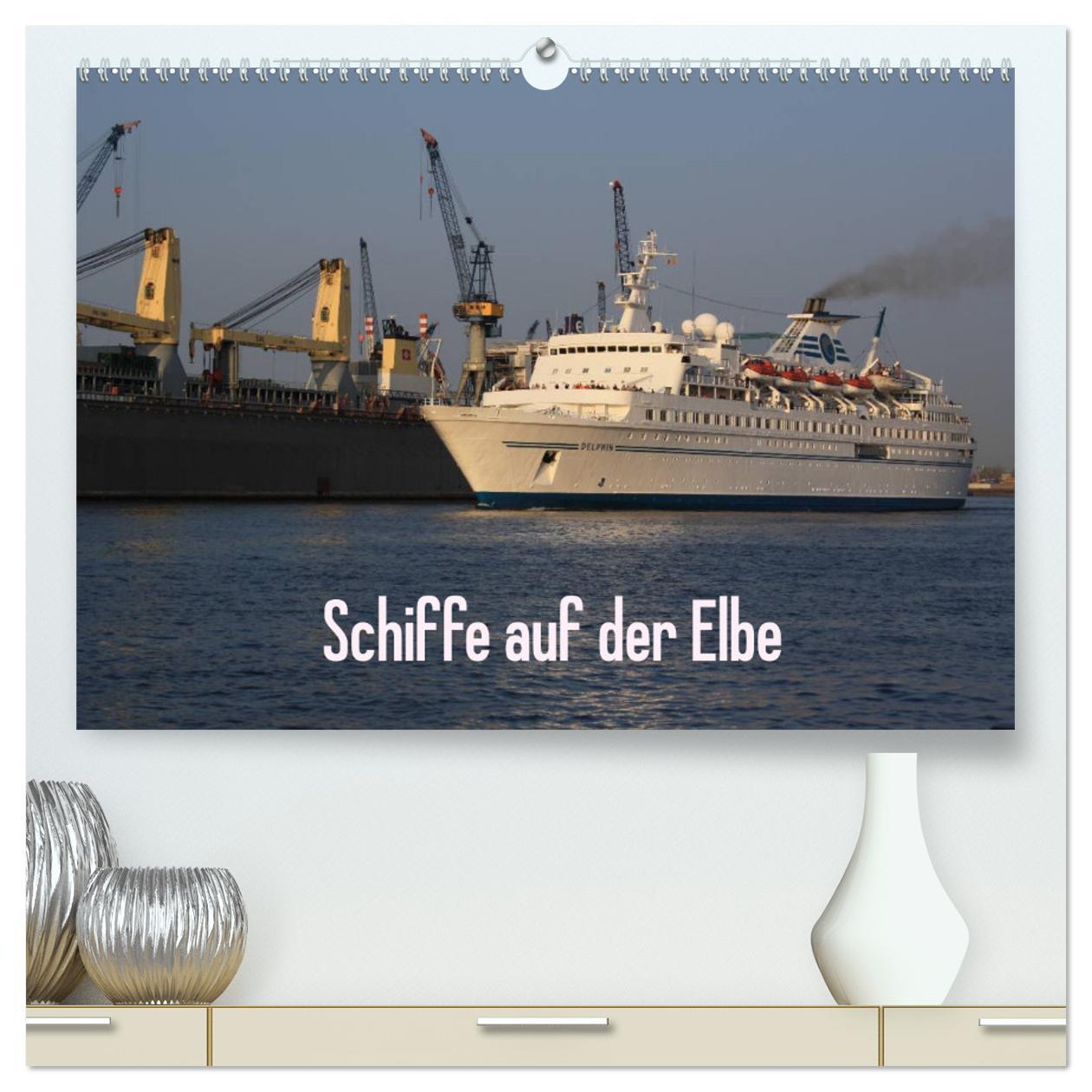 Cover: 9783383476846 | Schiffe auf der Elbe (hochwertiger Premium Wandkalender 2024 DIN A2...