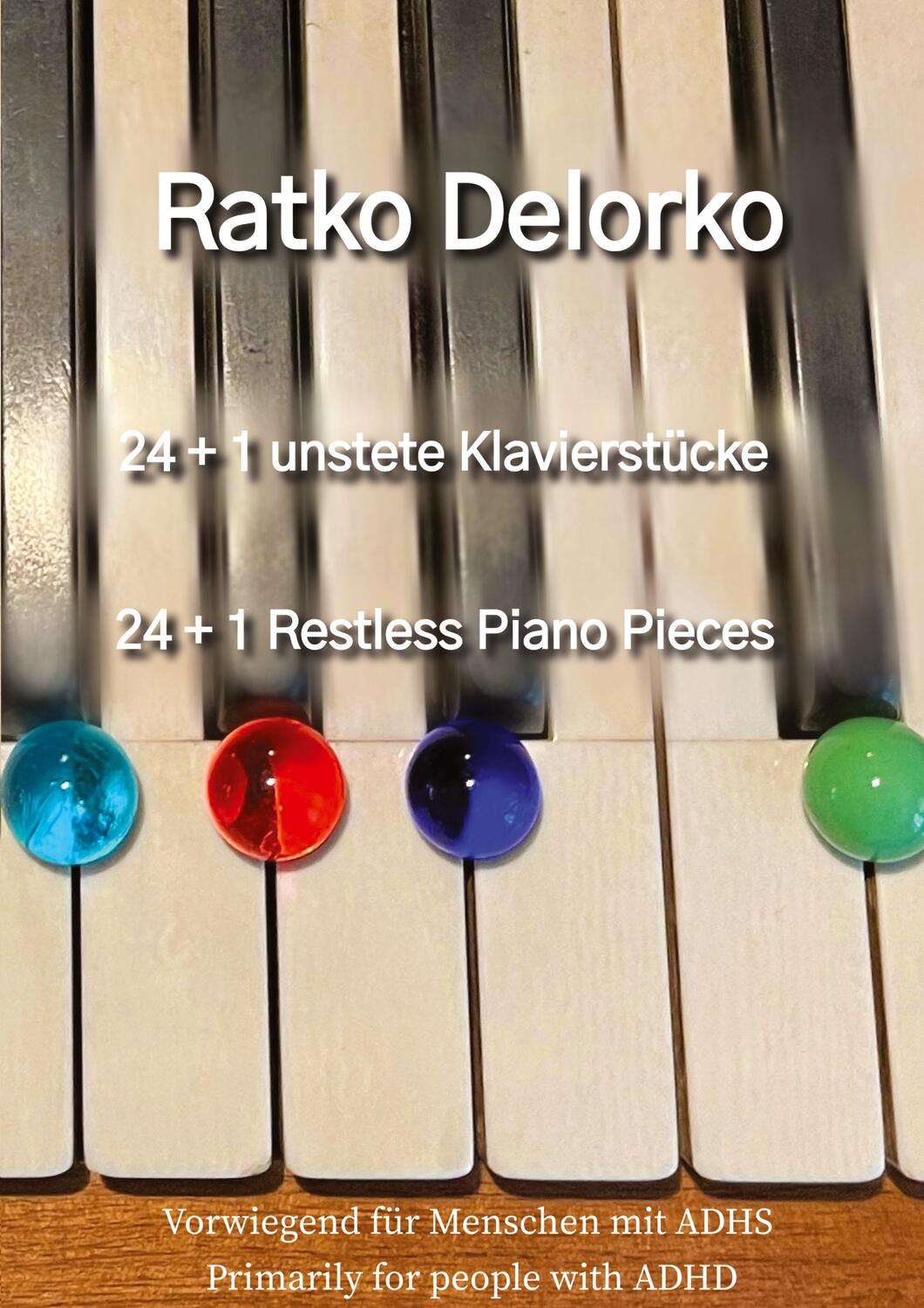 Cover: 9783384101457 | 24+ 1 Unstete Klavierstücke - 24+1 Restless Piano Pieces | Delorko