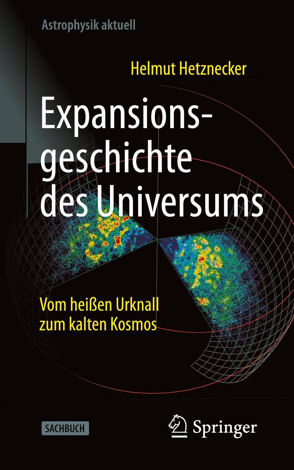 Cover: 9783662635537 | Expansionsgeschichte des Universums | Helmut Hetznecker | Taschenbuch