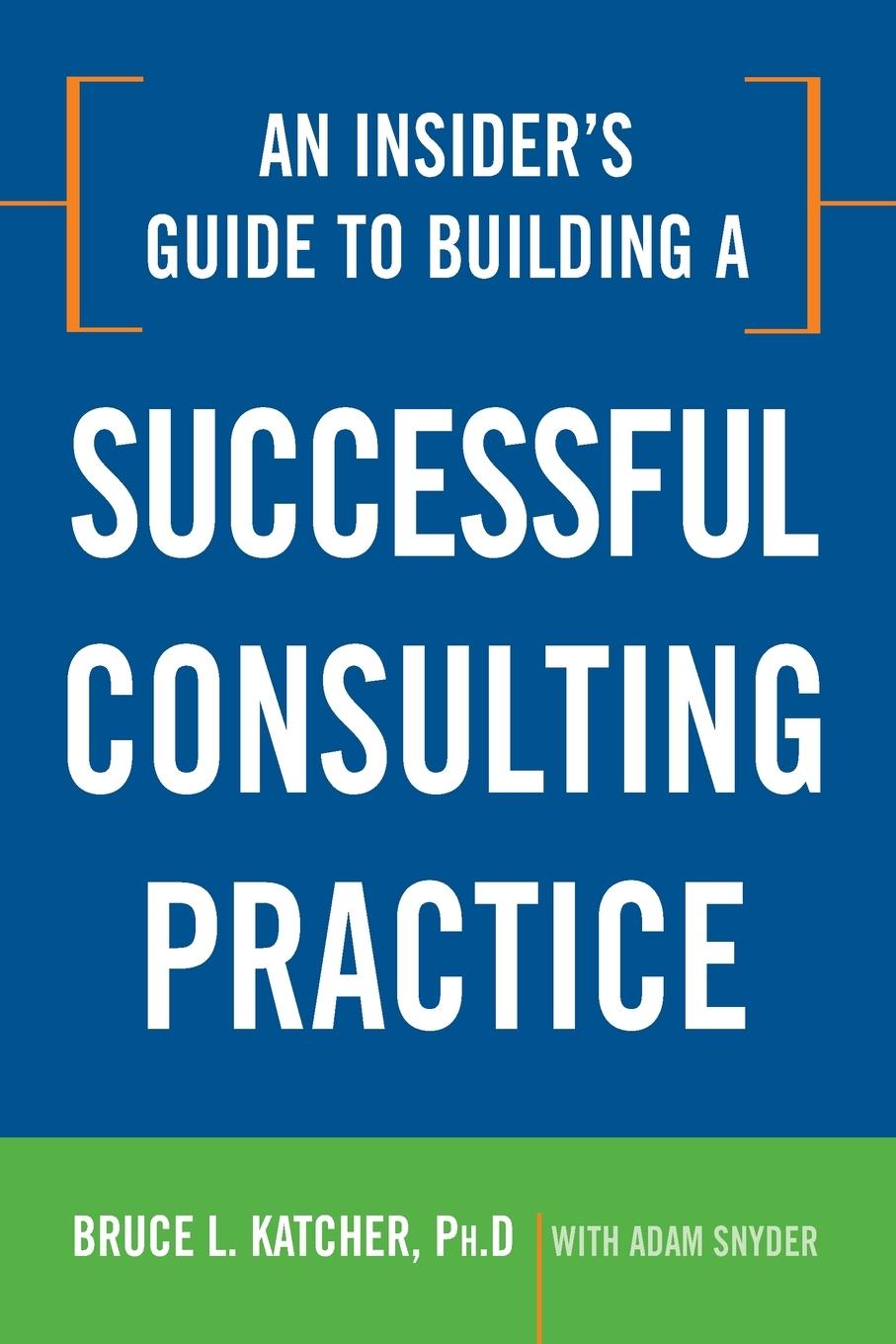 Cover: 9780814414361 | An Insider's Guide to Building a Successful Consulting Practice | Buch