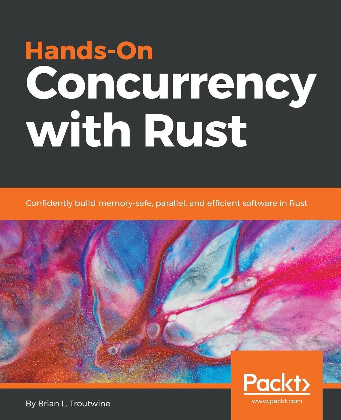 Cover: 9781788399975 | Hands-On Concurrency with Rust | Brian L. Troutwine | Taschenbuch