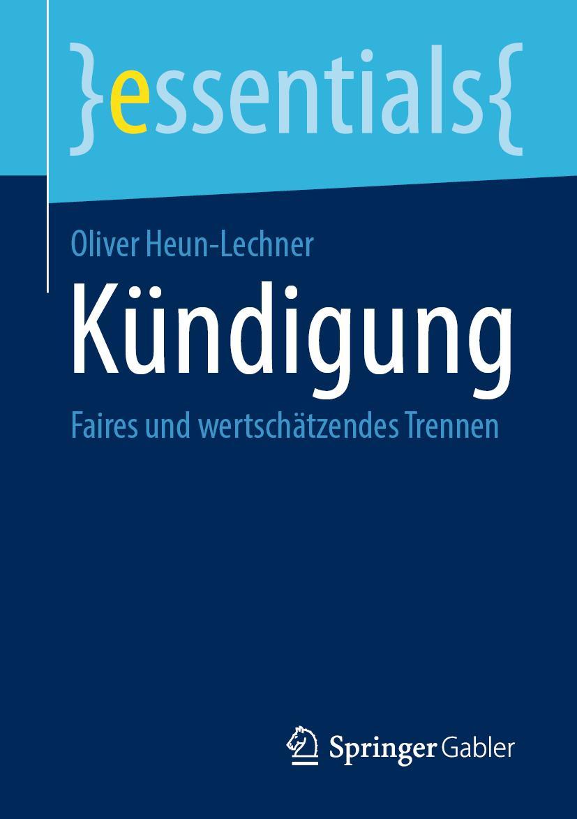 Cover: 9783658304287 | Kündigung | Faires und wertschätzendes Trennen | Oliver Heun-Lechner