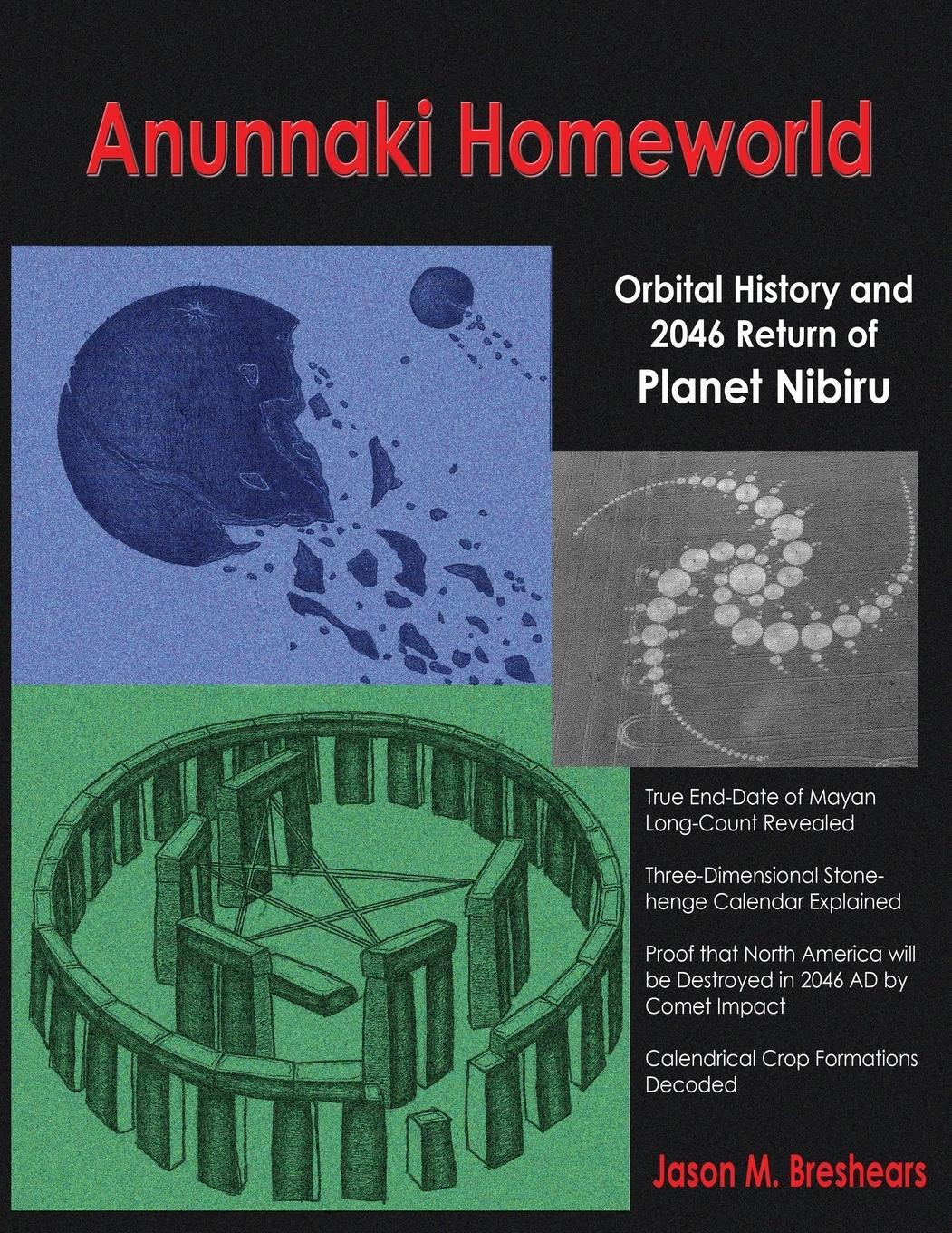 Cover: 9781585091348 | Anunnaki Homeworld | Orbital History and 2046 Return of Planet Nibiru