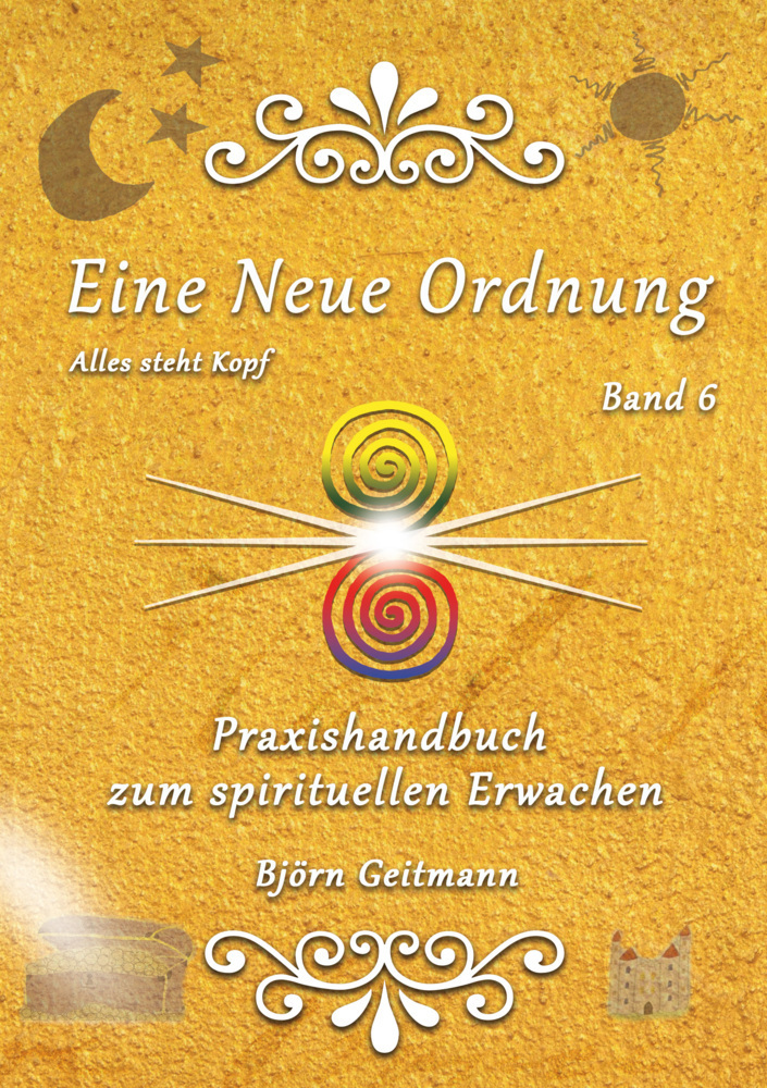 Cover: 9783957810823 | Eine Neue Ordnung | Praxishandbuch zum spirituellen Erwachen | Buch